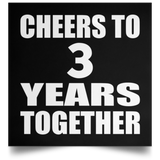 3rd Anniversary Cheers To 3 Years Together - Poster Square