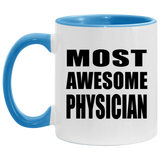 Most Awesome Physician - 11oz Accent Mug Blue