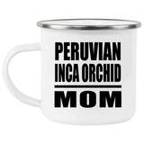 Peruvian Inca Orchid Mom - 12oz Camping Mug