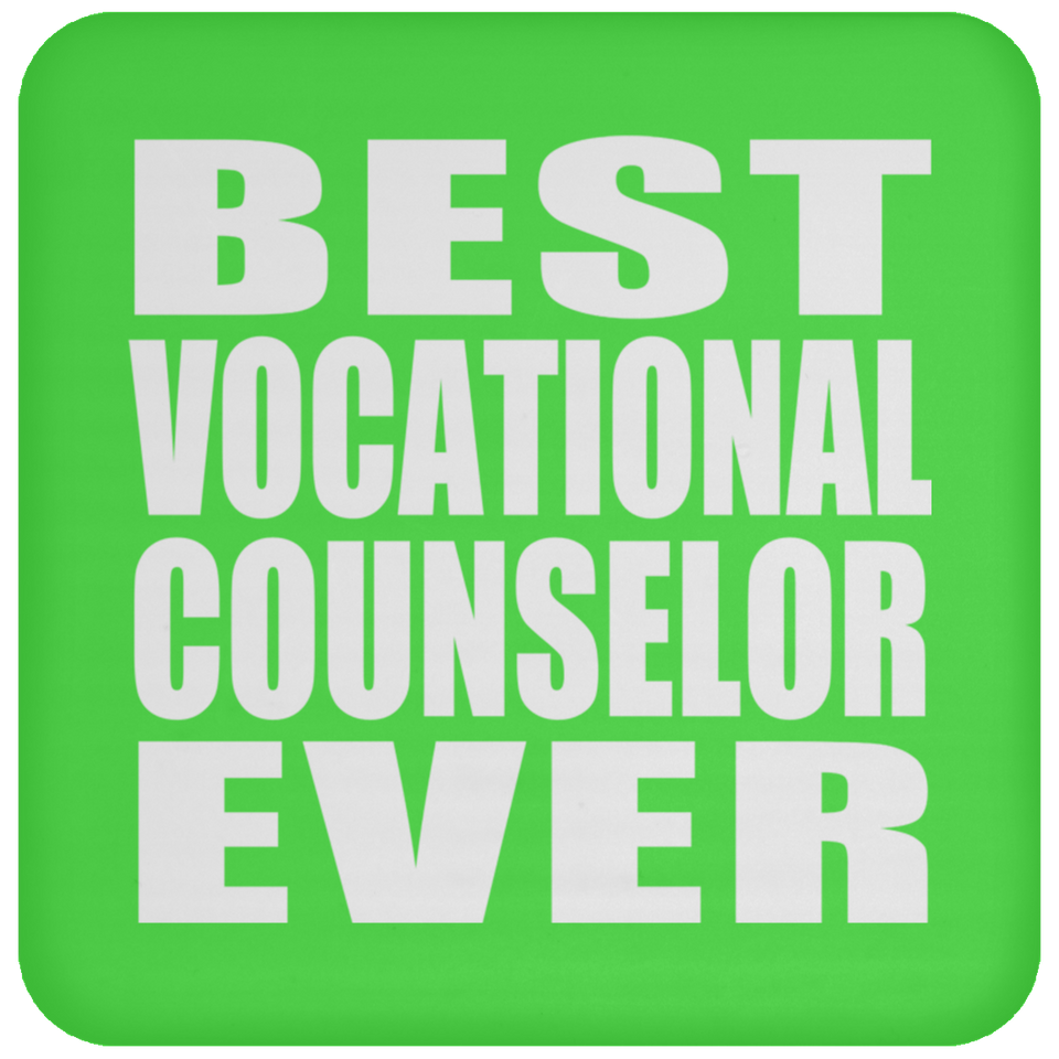 Best Vocational Counselor Ever - Drink Coaster