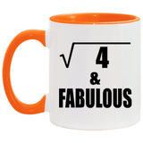 2nd Birthday Square Root of 4 & Fabulous - 11oz Accent Mug Orange