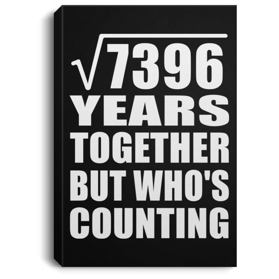 86th Anniversary Square Root of 7396 Years Who's Counting - Canvas Portrait