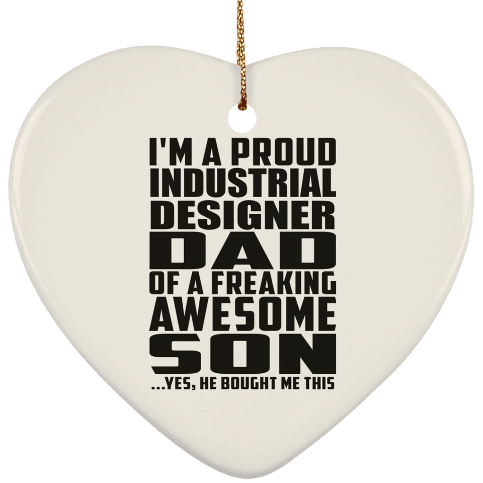 Proud Industrial Designer Dad Of Awesome Son - Heart Ornament