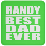 Randy Best Dad Ever - Drink Coaster