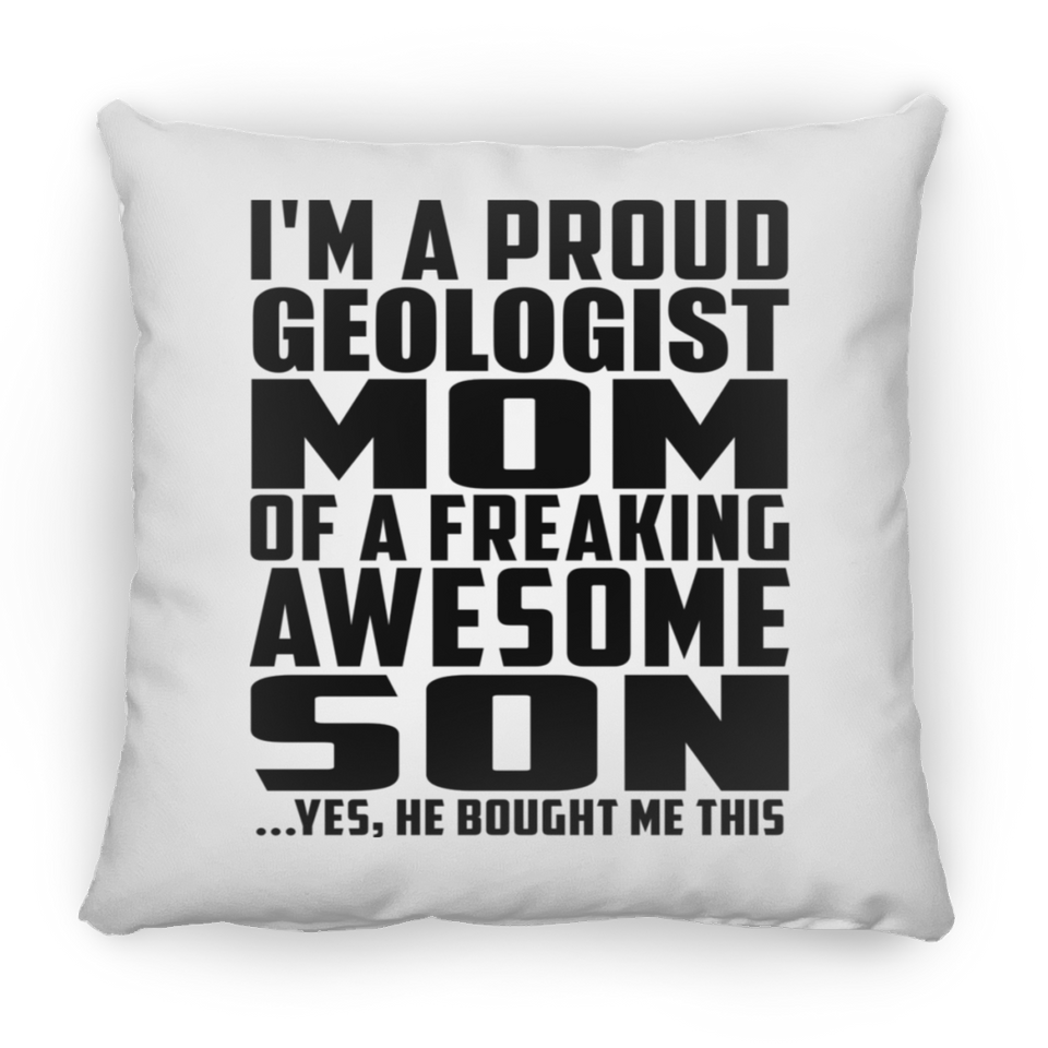Proud Geologist Mom Of Awesome Son - Throw Pillow