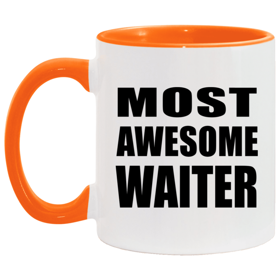 Most Awesome Waiter - 11oz Accent Mug Orange