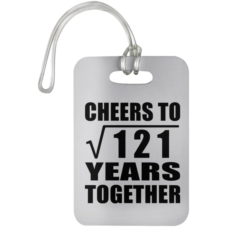 11th Anniversary Cheers To Square Root of 121 Years Together - Luggage Bag Tag