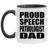 Proud Speech Pathologist Dad - 11oz Accent Mug Black