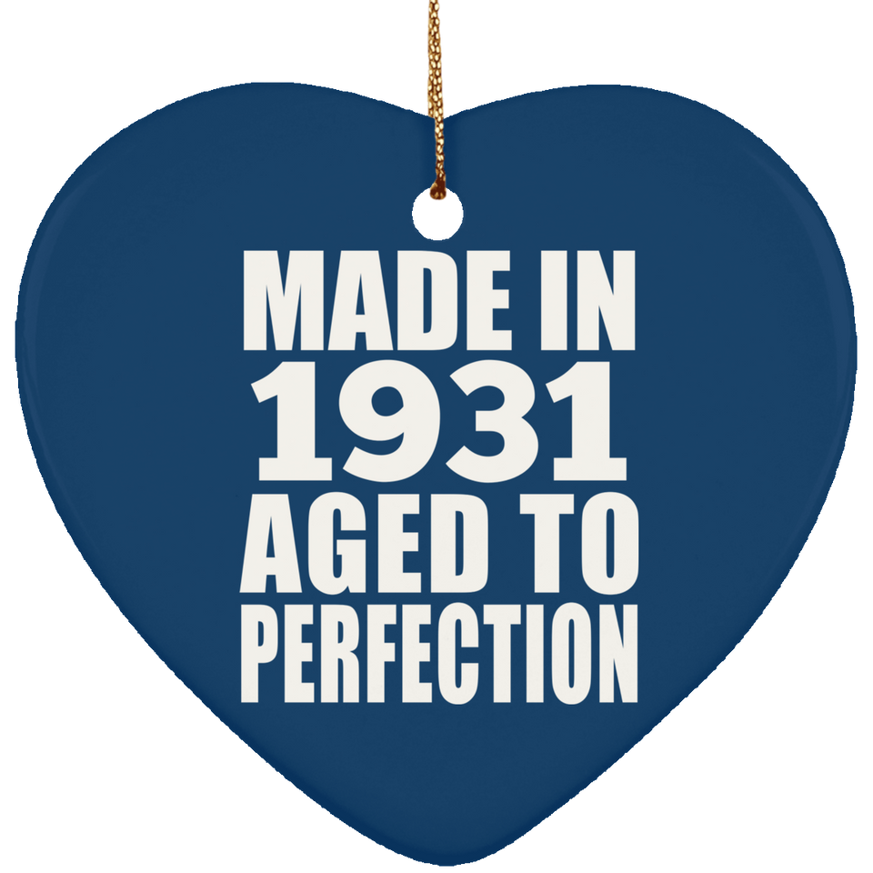 93rd Birthday Made In 1931 Aged to Perfection - Heart Ornament