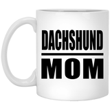 Dachshund Mom - 11oz Coffee Mug
