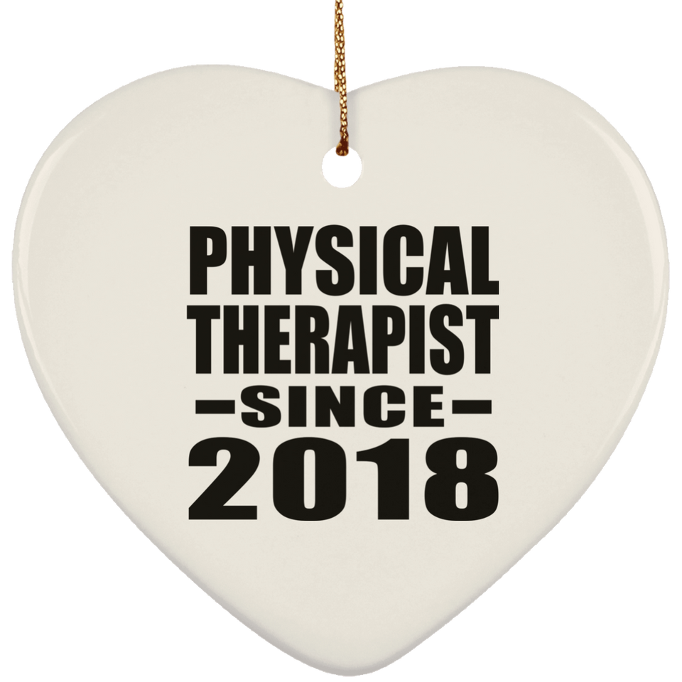 Physical Therapist Since 2018 - Heart Ornament