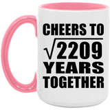 47th Anniversary Cheers To Square Root of 2209 Years Together - 15oz Accent Mug Pink