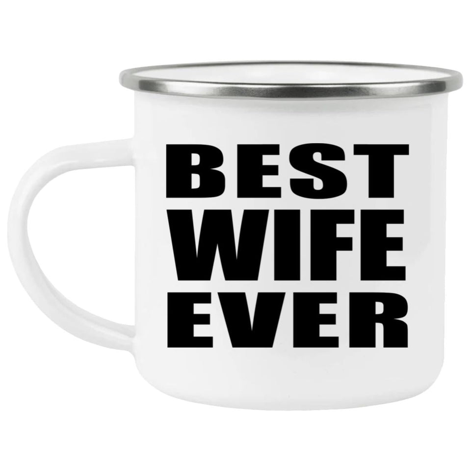 Best Wife Ever - 12oz Camping Mug