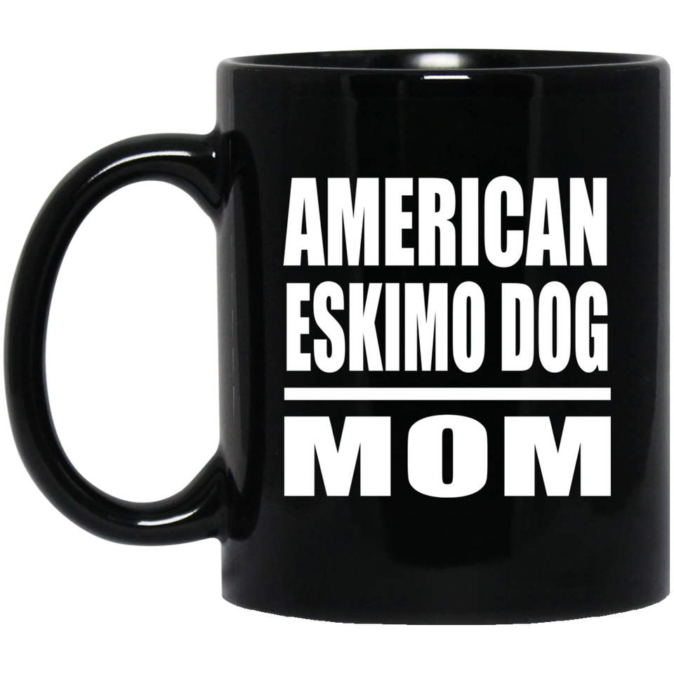 American Eskimo Dog Mom - 11oz Coffee Mug Black