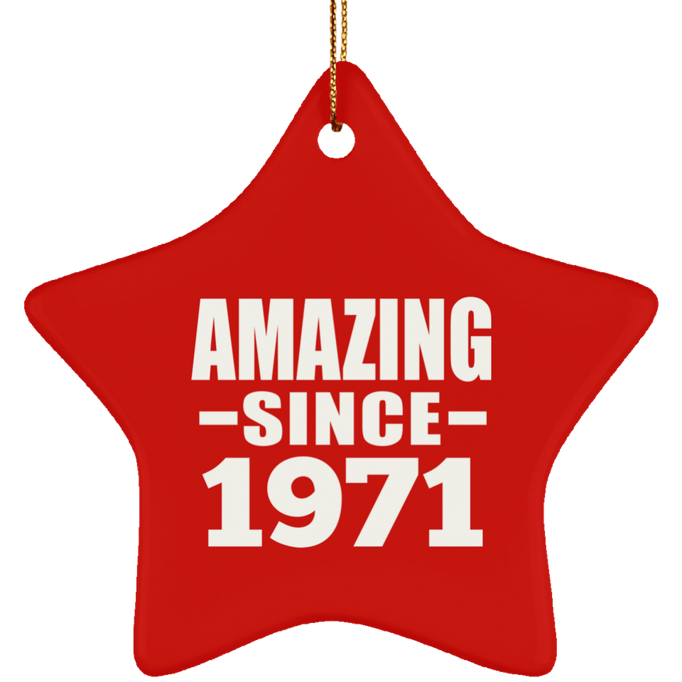 53rd Birthday Amazing Since 1971 - Star Ornament