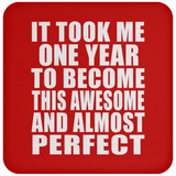 1st Birthday Took 1 Year To Become Awesome & Perfect - Drink Coaster
