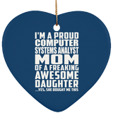 Proud Computer Systems Analyst Mom Of Awesome Daughter - Heart Ornament