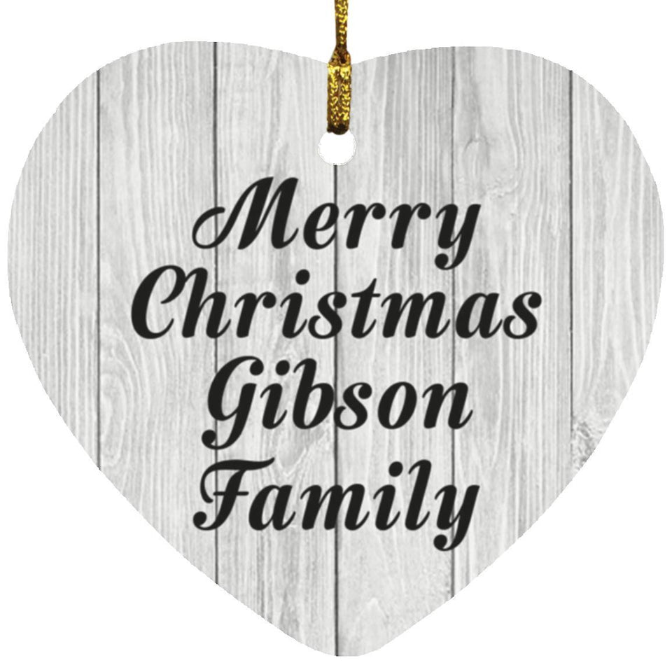Merry Christmas Gibson Family - Heart Ornament F