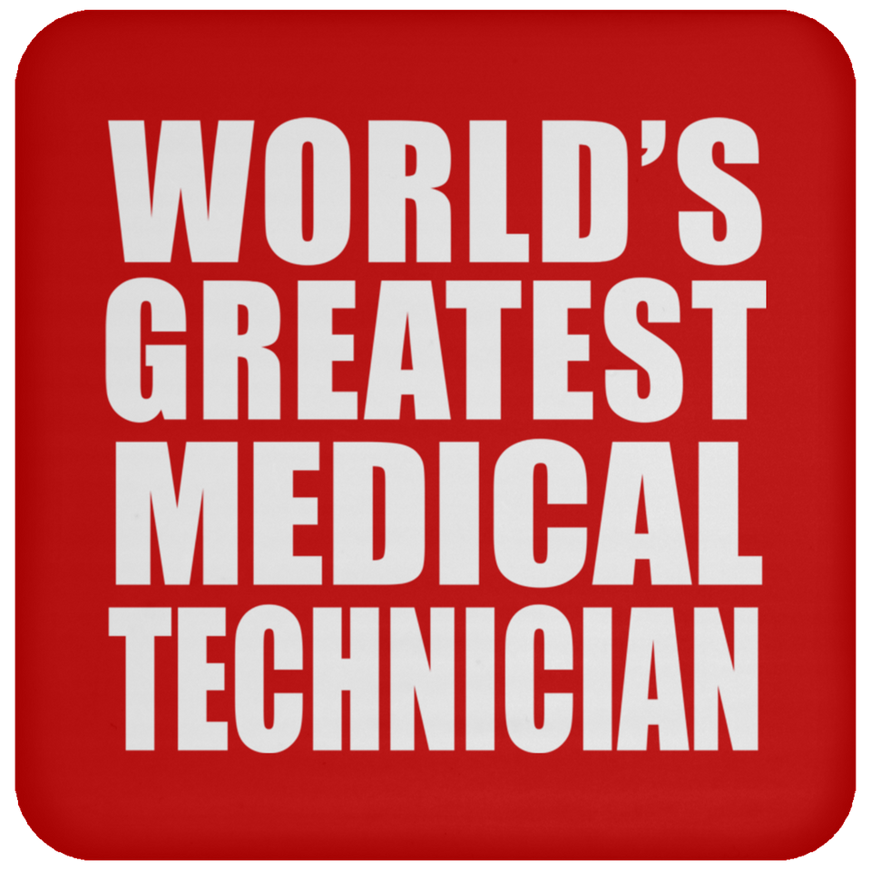 World's Greatest Medical Technician - Drink Coaster
