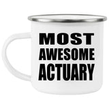Most Awesome Actuary - 12oz Camping Mug