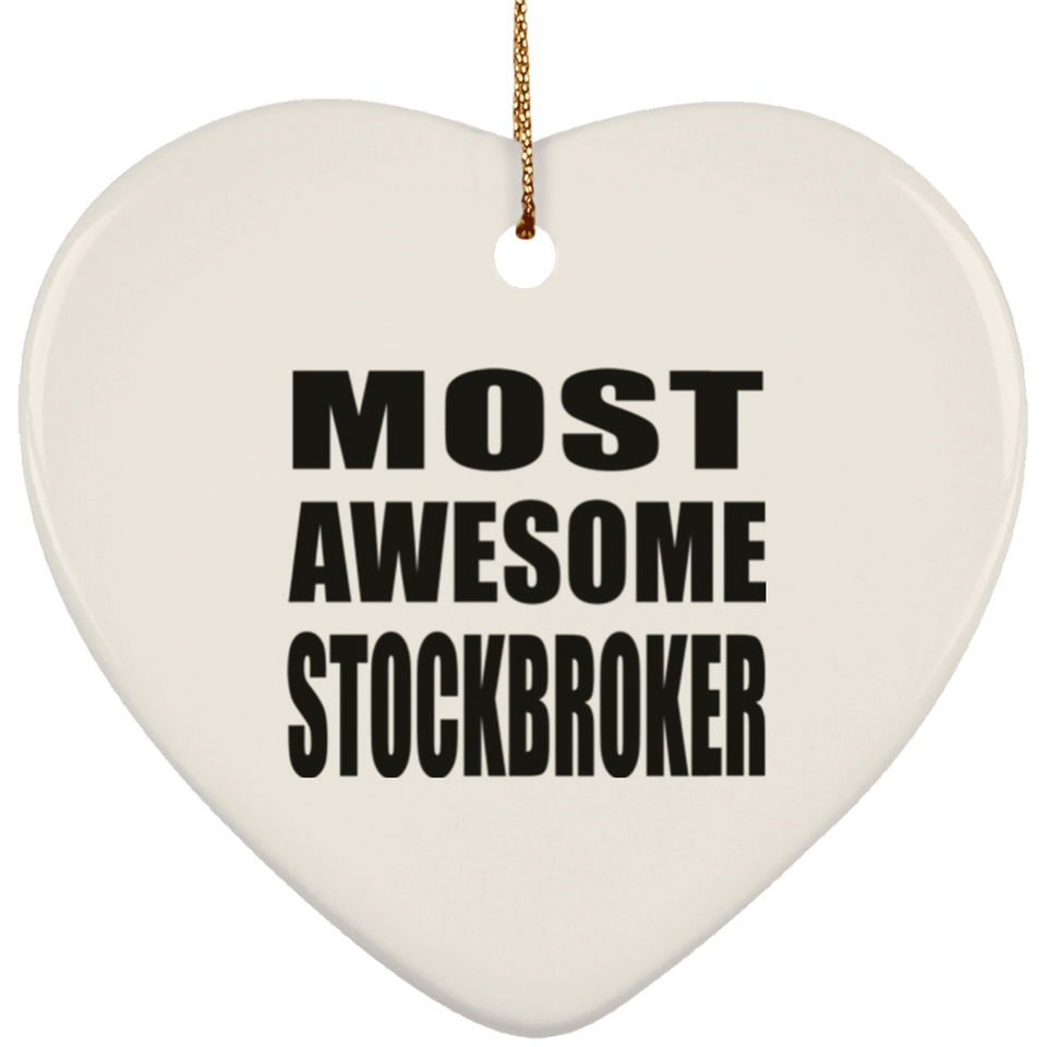 Most Awesome Stockbroker - Heart Ornament