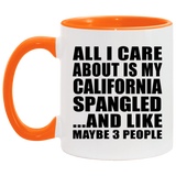 All I Care About Is My California Spangled - 11oz Accent Mug Orange