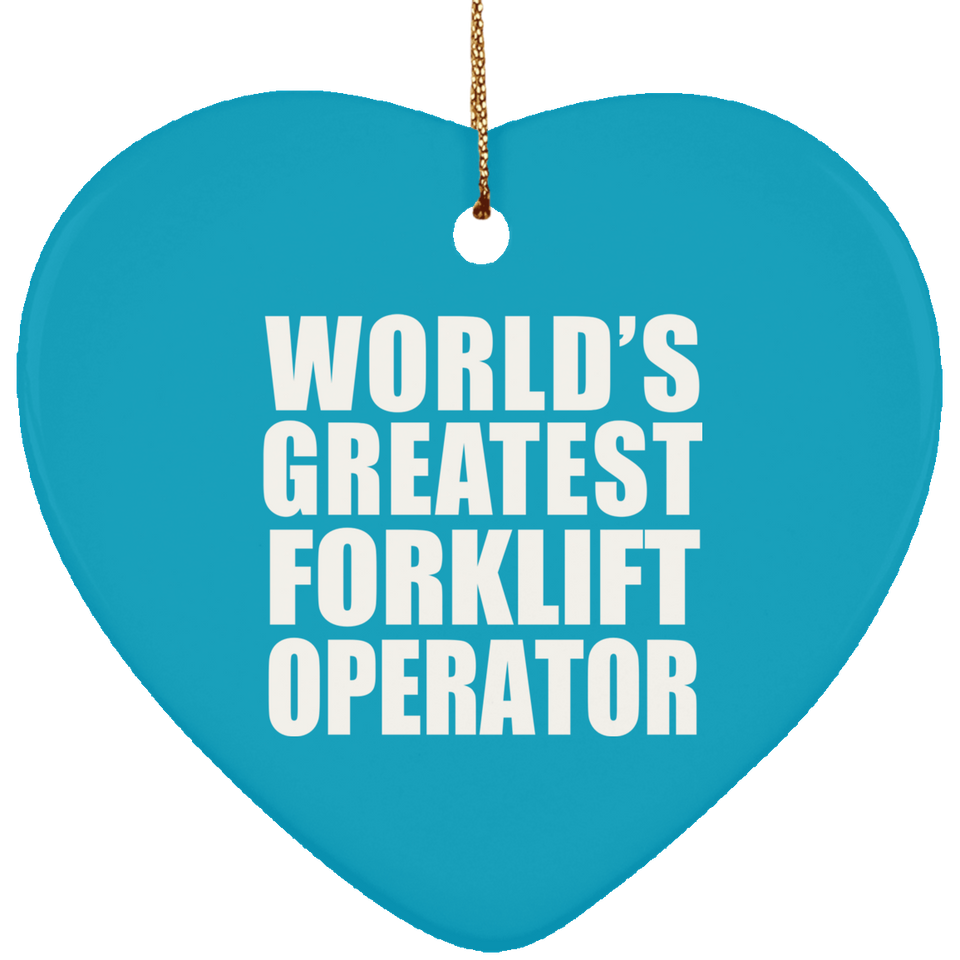 World's Greatest Forklift Operator - Heart Ornament