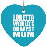 Loretta World's Okayest Mum - Heart Ornament