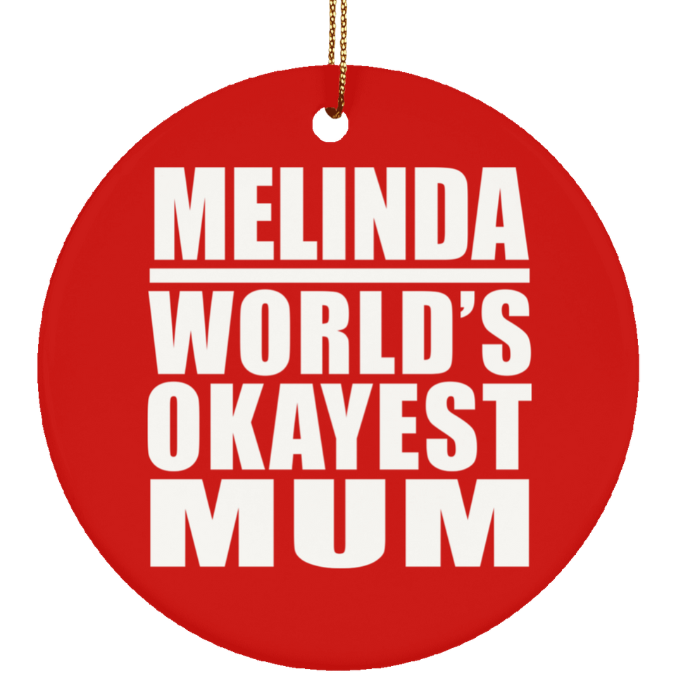 Melinda World's Okayest Mum - Circle Ornament