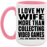 I Love My Wife More Than Collecting Video Games - 15oz Accent Mug Pink