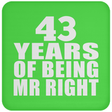 43rd Anniversary 43 Years Of Being Mr Right - Drink Coaster
