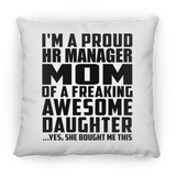 Proud Hr Manager Mom Of Awesome Daughter - Throw Pillow