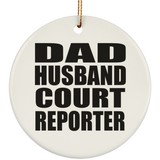 Dad Husband Court Reporter - Circle Ornament