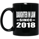 Daughter In Law Since 2018 - 11 Oz Coffee Mug Black