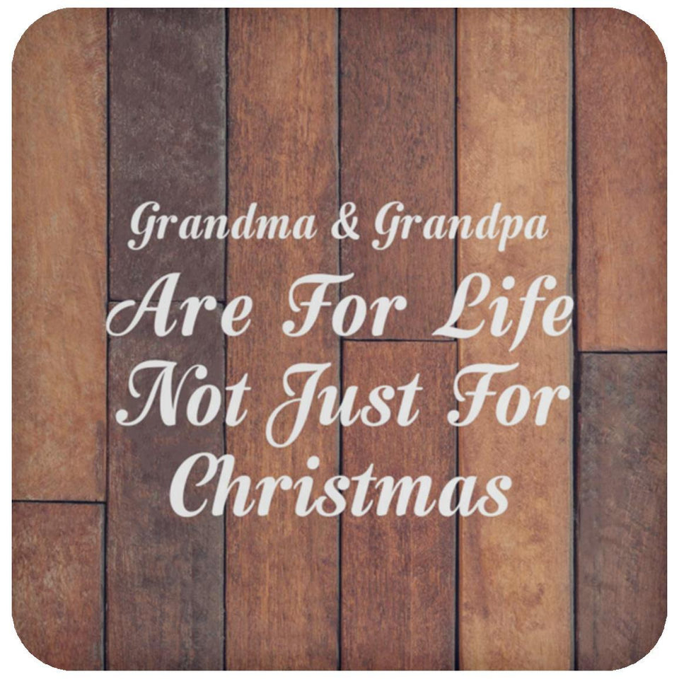 Grandma & Grandpa Are For Life Not Just For Christmas - Drink Coaster E