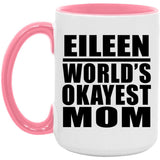 Eileen World's Okayest Mom - 15oz Accent Mug Pink