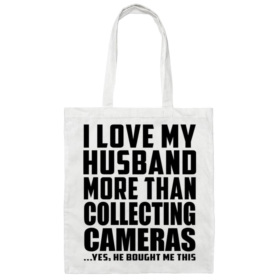 I Love My Husband More Than Collecting Cameras - Tote Bag White