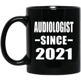 Audiologist Since 2021 - 11oz Coffee Mug Black