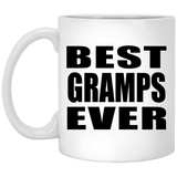 Best Gramps Ever - 11 Oz Coffee Mug