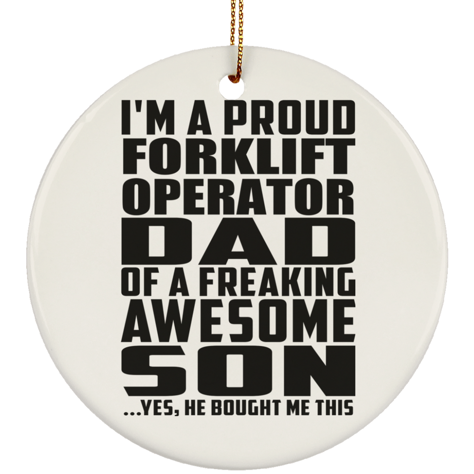 Proud Forklift Operator Dad Of Awesome Son - Circle Ornament