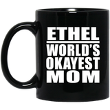 Ethel World's Okayest Mom - 11 Oz Coffee Mug Black
