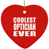 Coolest Optician Ever - Heart Ornament