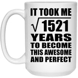 39th Birthday Took Square Root of 1521 Years To Awesome - 15oz Coffee Mug