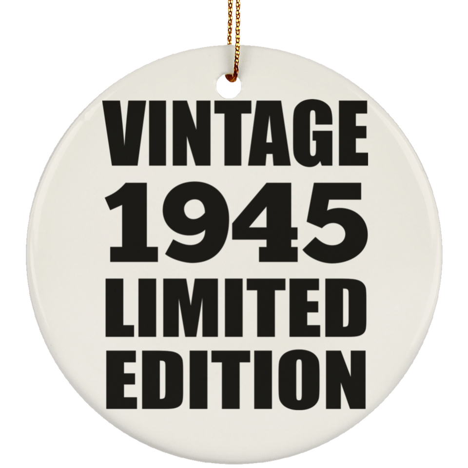 79th Birthday Vintage 1945 Limited Edition - Circle Ornament