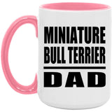 Miniature Bull Terrier Dad - 15oz Accent Mug Pink