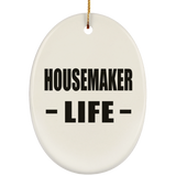 Housemaker Life - Oval Ornament