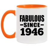 78th Birthday Fabulous Since 1946 - 11oz Accent Mug Orange