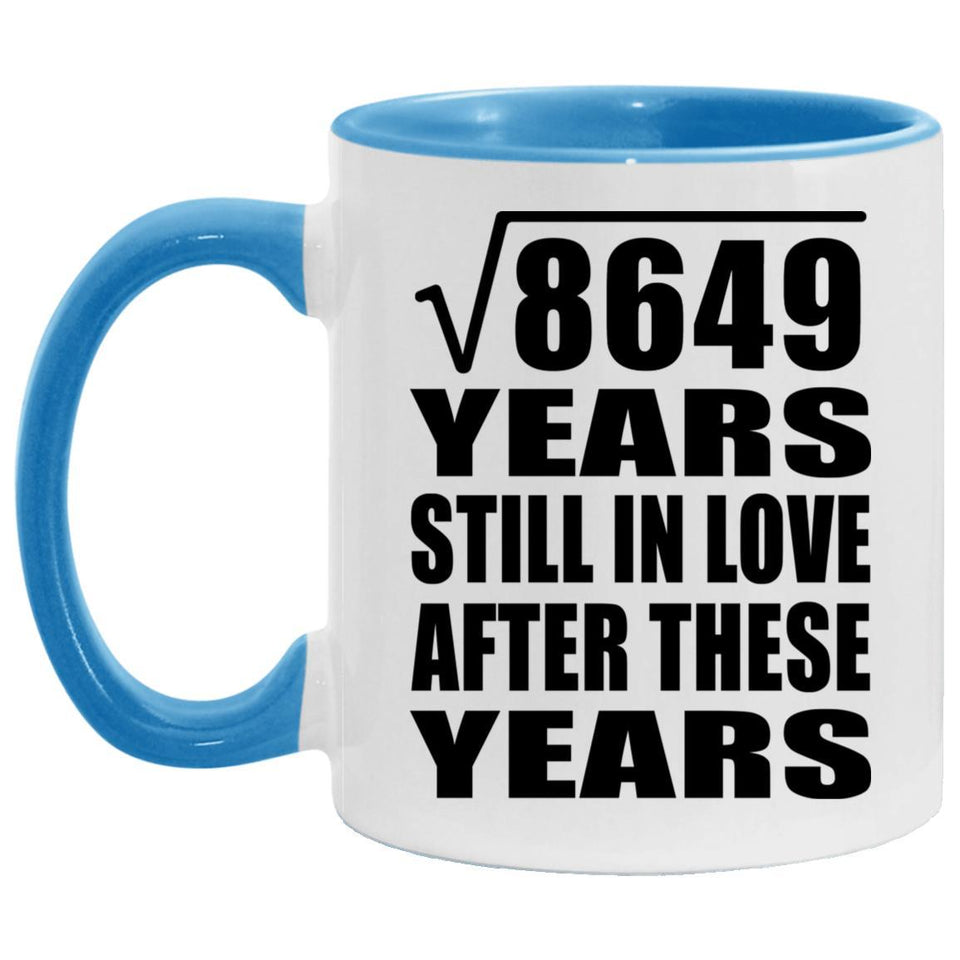 93rd Anniversary Square Root of 8649 Years Still In Love - 11oz Accent Mug Blue
