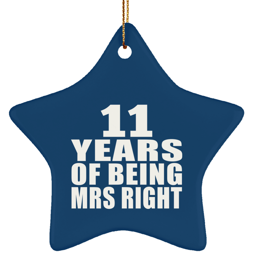 11th Anniversary 11 Years Of Being Mrs Right - Star Ornament