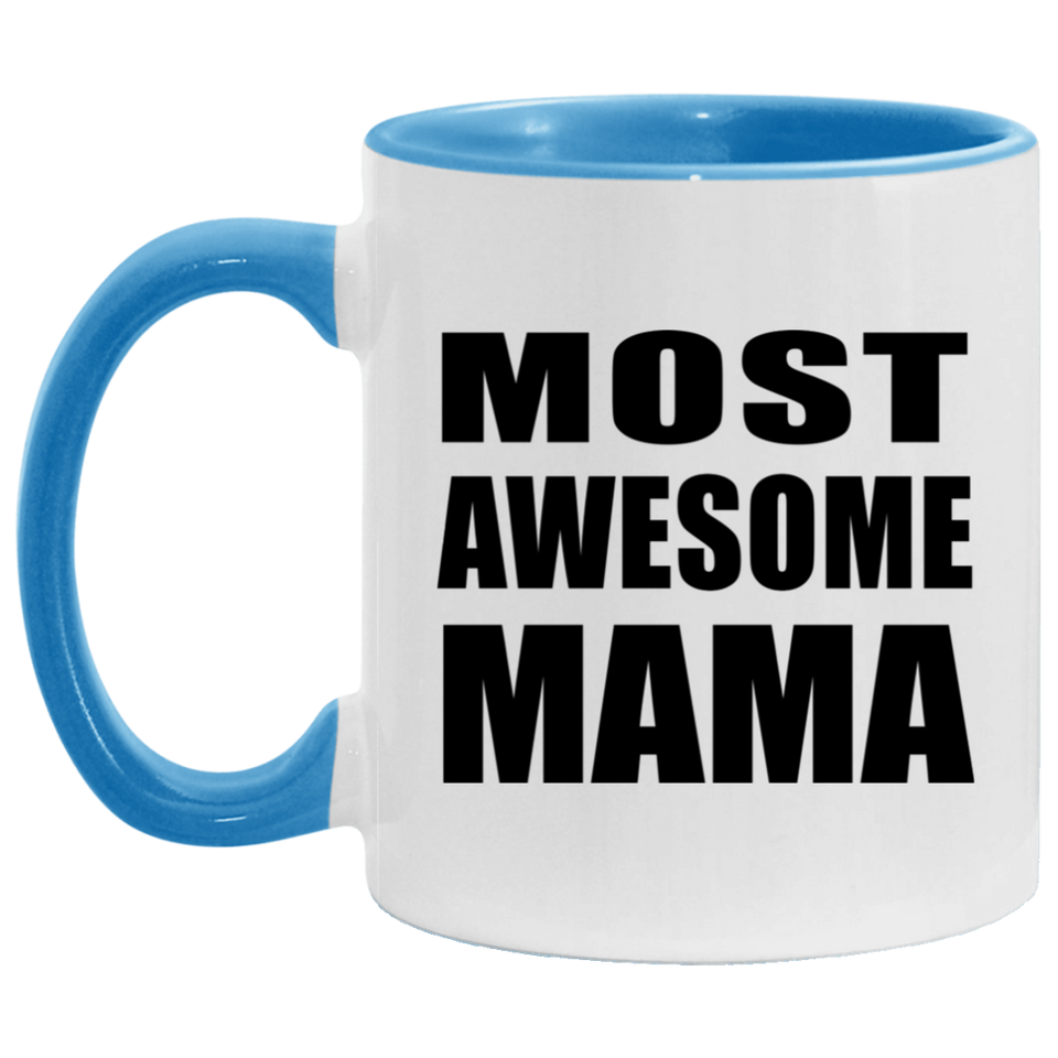Most Awesome Mama - 11oz Accent Mug Blue